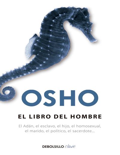 El libro del hombre. El Adán, el esclavo, el hijo, el homosexual, el marido, el político, el sacerdote....jpg